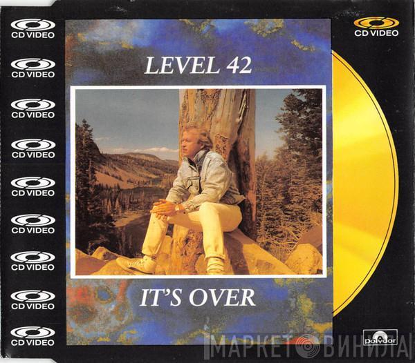  Level 42  - It's Over