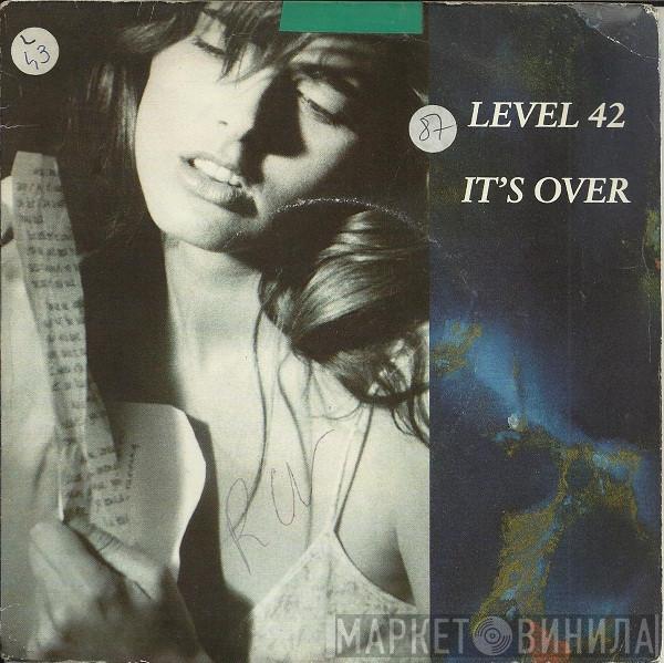  Level 42  - It's Over