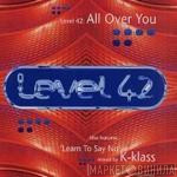 Level 42 - Learn To Say No
