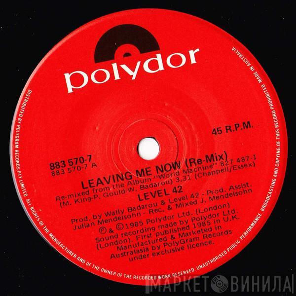  Level 42  - Leaving Me Now