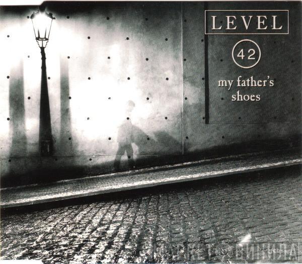  Level 42  - My Father's Shoes
