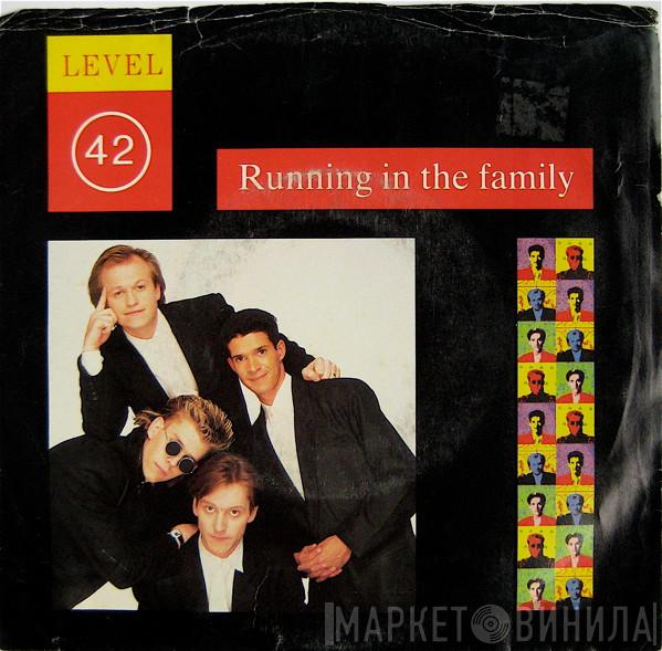  Level 42  - Running In The Family