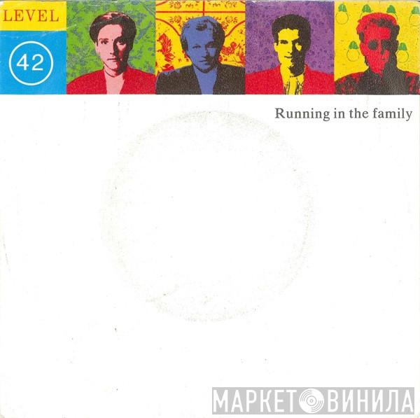  Level 42  - Running In The Family