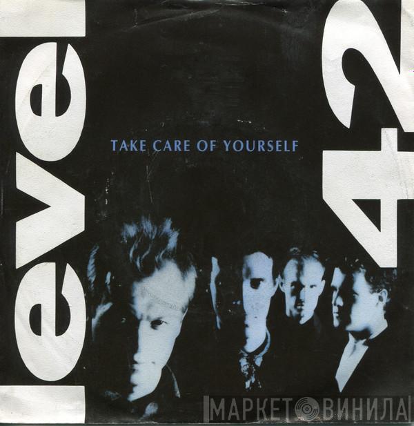  Level 42  - Take Care Of Yourself