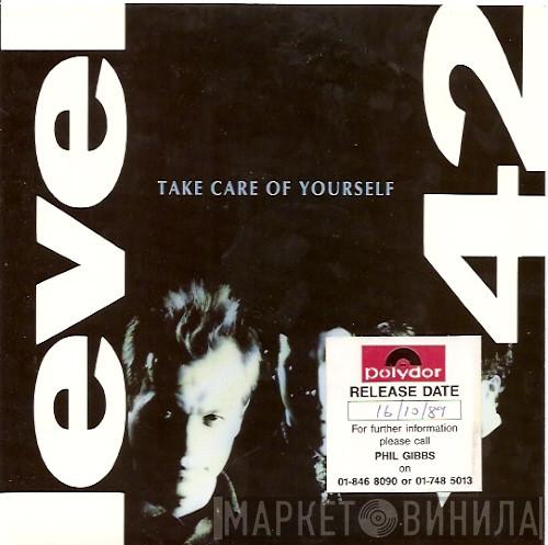 Level 42 - Take Care Of Yourself
