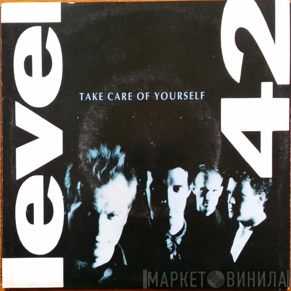  Level 42  - Take Care Of Yourself
