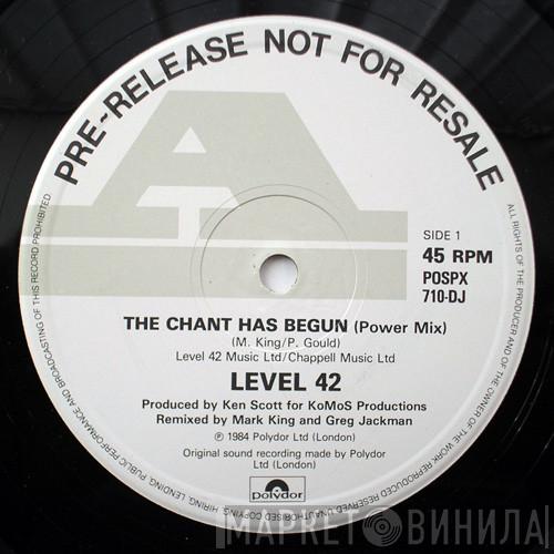  Level 42  - The Chant Has Begun (Power Mix)