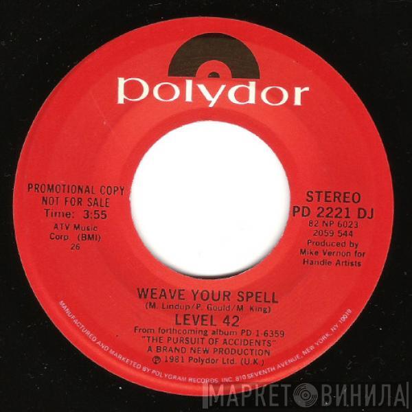  Level 42  - Weave Your Spell