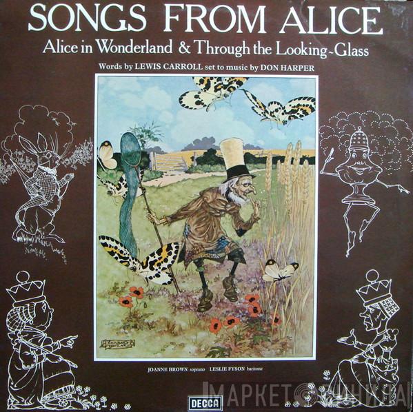 , Lewis Carroll , Don Harper  , Joanne Brown  Leslie Fyson  - Songs From Alice
