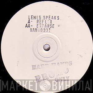 Lewis Speaks - Reflex / Expanse