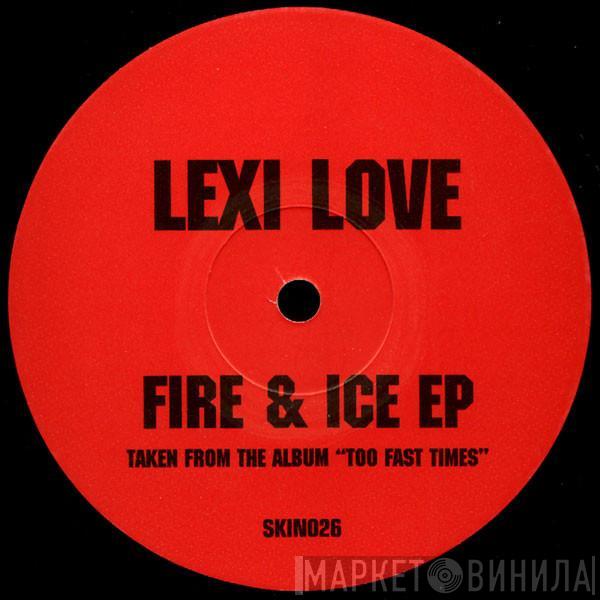 Lexi Love - Fire & Ice EP