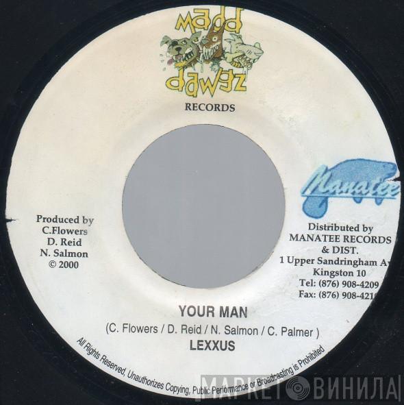 Lexxus, Krayzie Hype - Your Man / Money Afi Meck