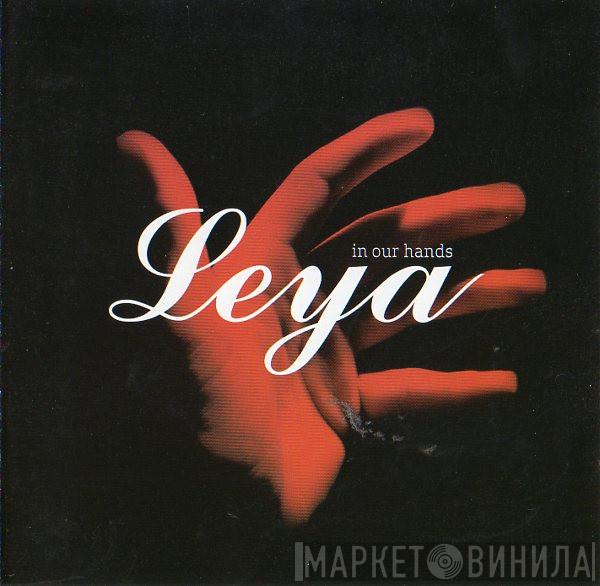 Leya  - In Our Hands