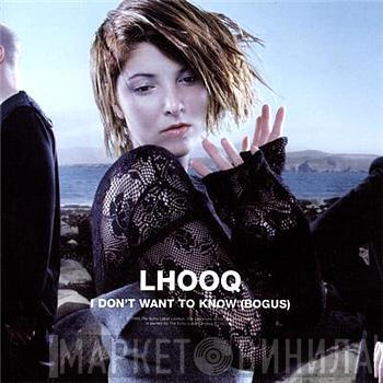  Lhooq  - I Don't Want To Know (Bogus)