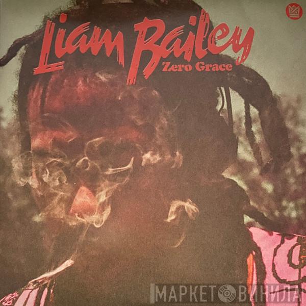 Liam Bailey - Zero Grace