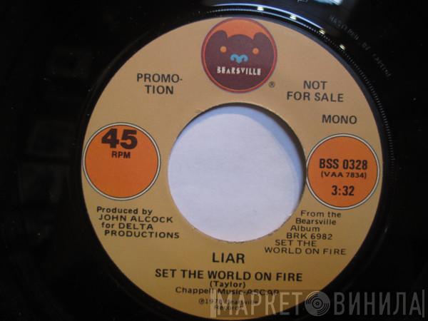 Liar  - Set The World On Fire