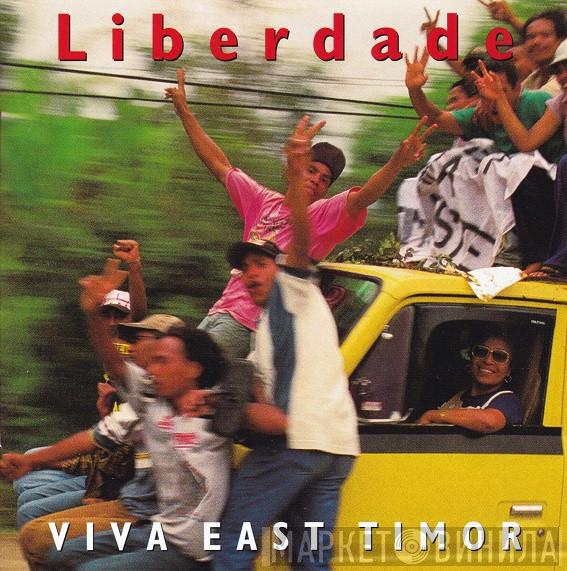  - Liberdade - Viva East Timor
