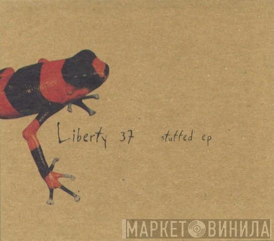 Liberty 37 - Stuffed EP
