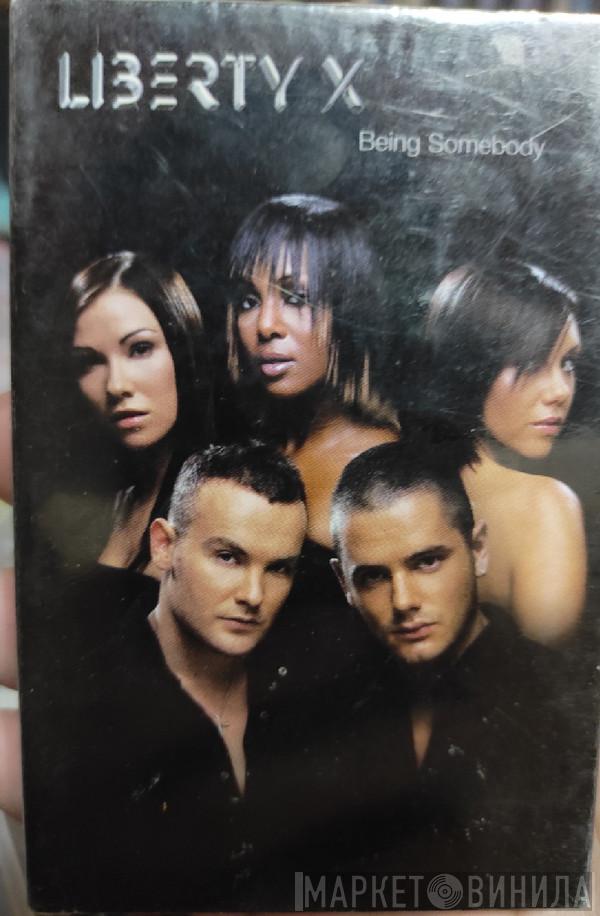  Liberty X  - Being Somebody
