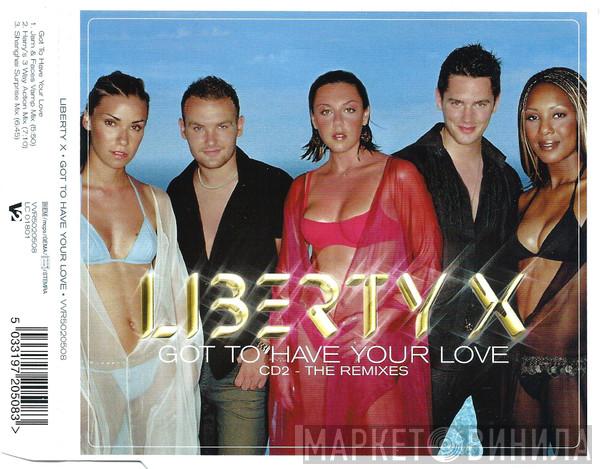 Liberty X - Got To Have Your Love - The Remixes