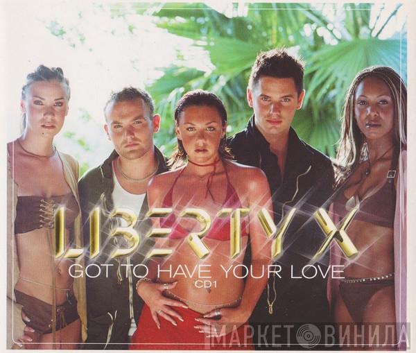 Liberty X - Got To Have Your Love