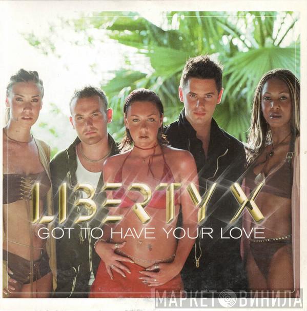  Liberty X  - Got To Have Your Love