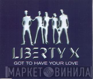 Liberty X - Got To Have Your Love