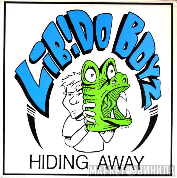 Libido Boyz - Hiding Away