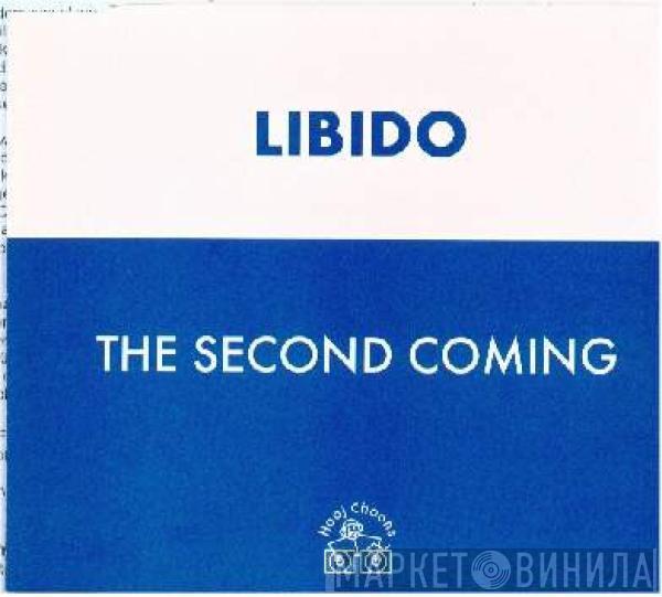  Libido  - The Second Coming