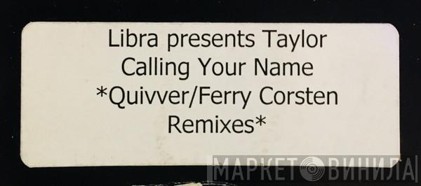 Libra, Taylor - Anomaly - Calling Your Name