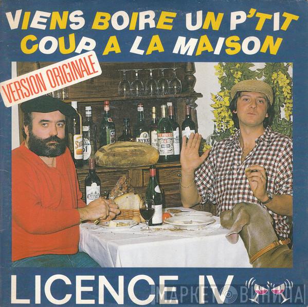 Licence IV - Viens Boire Un P'tit Coup A La Maison