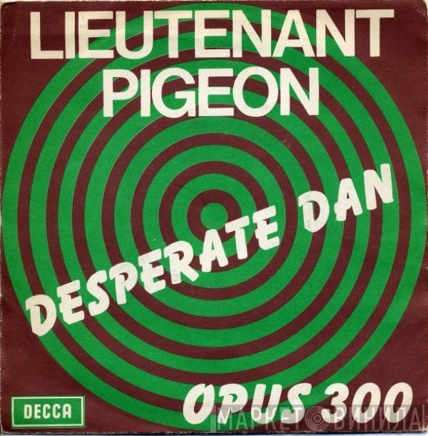  Lieutenant Pigeon  - Desperate Dan / Opus 300