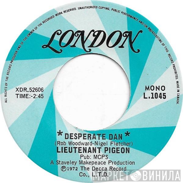  Lieutenant Pigeon  - Desperate Dan