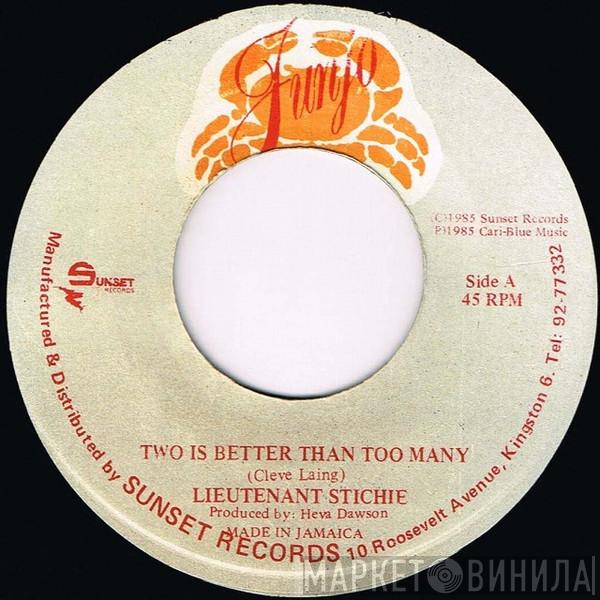  Lieutenant Stitchie  - Two Is Better Than Too Many
