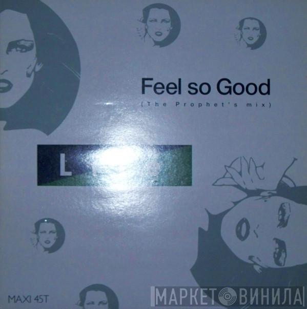  Life   - Feel So Good (The Prophet's Mix)