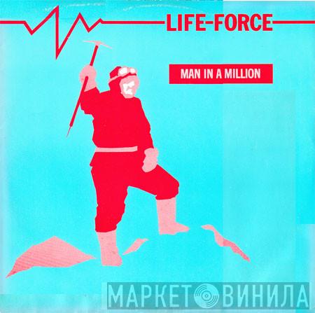 Life Force  - Man In A Million