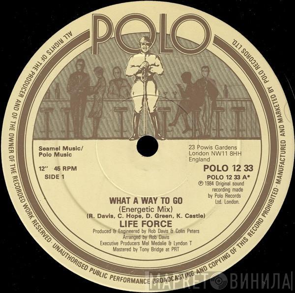 Life Force  - What A Way To Go