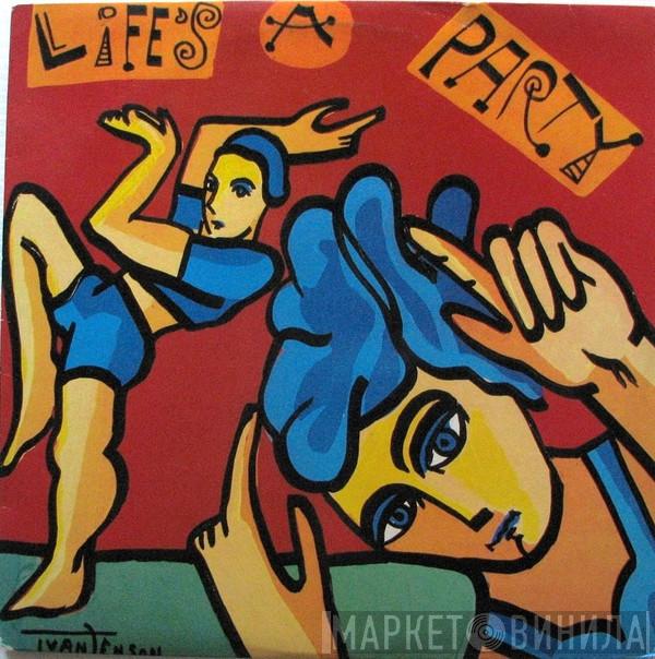 - Life's A Party