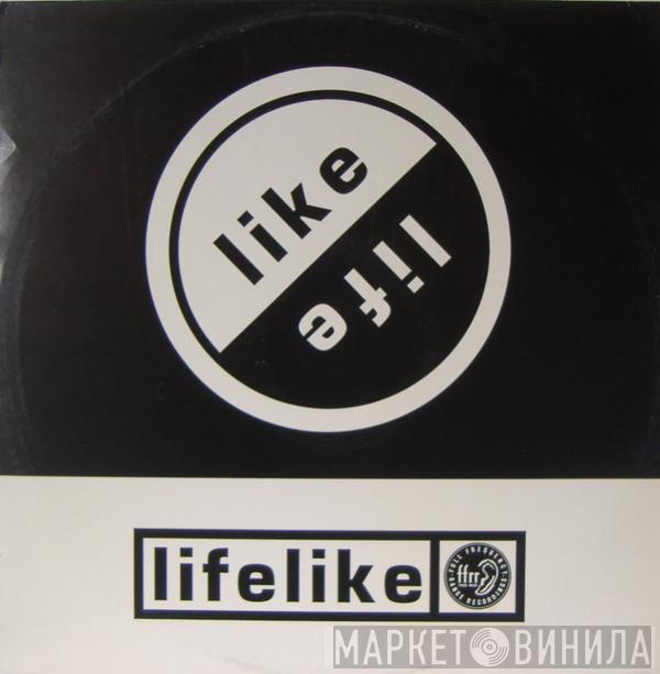 Lifelike  - Like Life