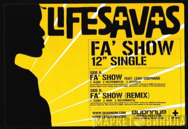 Lifesavas - Fa' Show