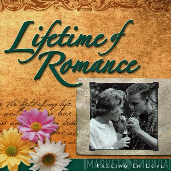  - Lifetime Of Romance - Falling In Love