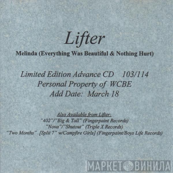  Lifter  - Melinda (Everything Was Beautiful & Nothing Hurt)