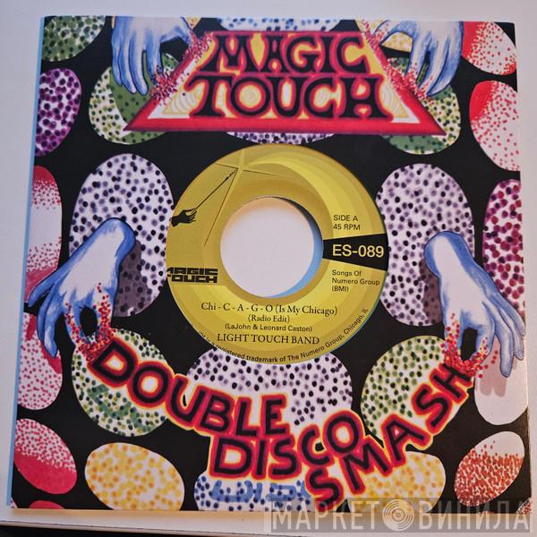 Light Touch Band - Chi - C - A - G - O (Is My Chicago)