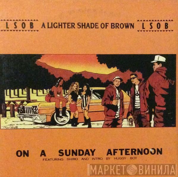  Lighter Shade Of Brown  - On A Sunday Afternoon