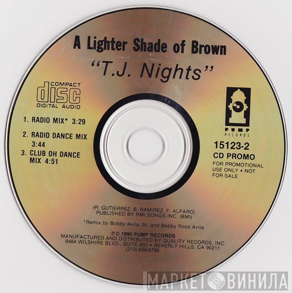 Lighter Shade Of Brown - T.J. Nights
