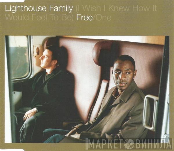  Lighthouse Family  - (I Wish I Knew How It Would Feel To Be) Free / One