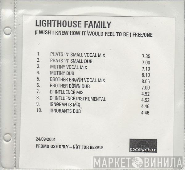  Lighthouse Family  - (I Wish I Knew How It Would Feel To Be) Free / One