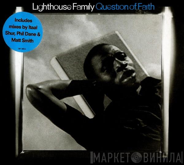  Lighthouse Family  - Question Of Faith