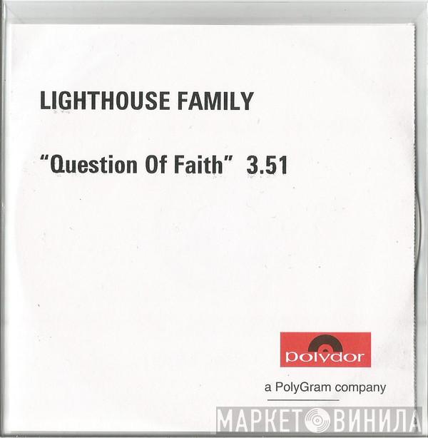  Lighthouse Family  - Question Of Faith