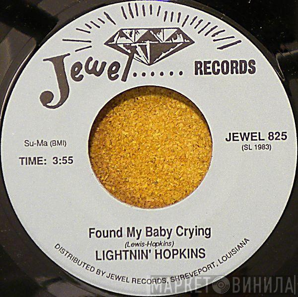  Lightnin' Hopkins  - Found My Baby Crying / Uncle Stan, The Hip Hit Record Man